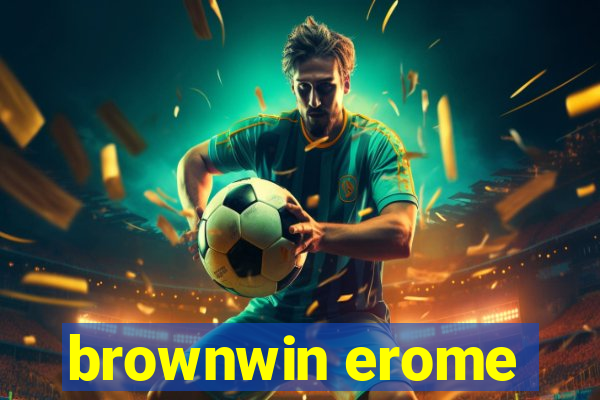 brownwin erome